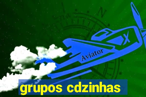 grupos cdzinhas